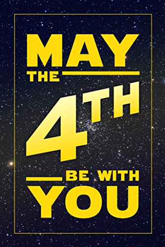 May The Fourth Be with You Movie Cool Wall Decor Art Print Poster 12x18