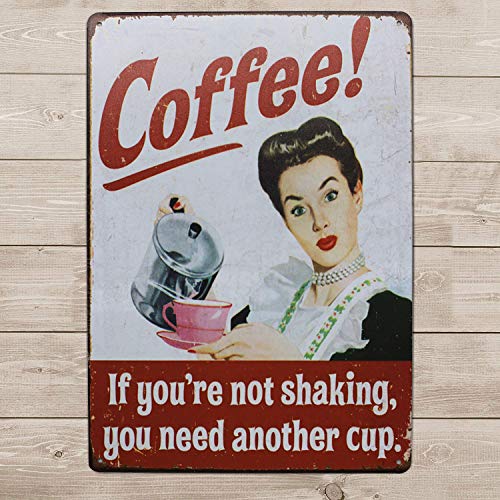 ARTCLUB Coffee If You're Not Shaking, You Need Another Cup Metal Tin Sign, Vintage Plaque Poster Cafe Kitchen Home Wall Decor