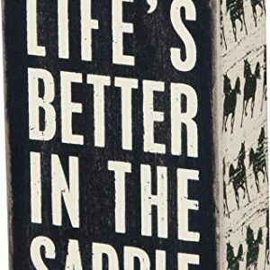 Primitives by Kathy 22205 Horse-Print Trimmed Box Sign, 3 x 5-Inches, Life's Better in The Saddle