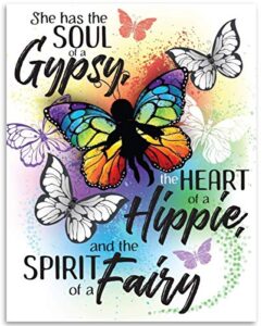 she has the soul of a gypsy, heart of a hippie and the spirit of a fairy – great gypsy wall decor, butterflies hippie wall decoration, inspirational quote gift idea, 11×14 unframed art print poster