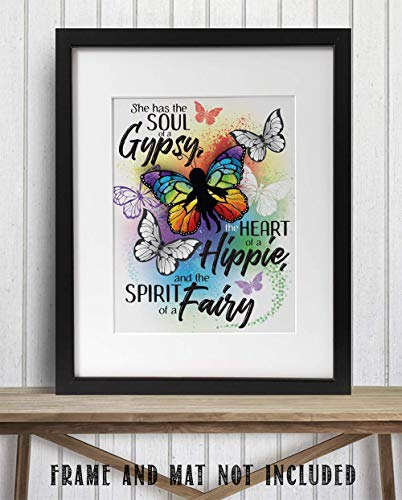 She Has the Soul of a Gypsy, Heart of a Hippie and the Spirit Of A Fairy - Great Gypsy Wall Decor, Butterflies Hippie Wall Decoration, Inspirational Quote Gift Idea, 11x14 Unframed Art Print Poster