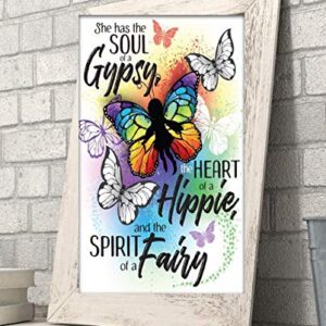 She Has the Soul of a Gypsy, Heart of a Hippie and the Spirit Of A Fairy - Great Gypsy Wall Decor, Butterflies Hippie Wall Decoration, Inspirational Quote Gift Idea, 11x14 Unframed Art Print Poster