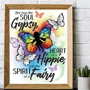 She Has the Soul of a Gypsy, Heart of a Hippie and the Spirit Of A Fairy - Great Gypsy Wall Decor, Butterflies Hippie Wall Decoration, Inspirational Quote Gift Idea, 11x14 Unframed Art Print Poster