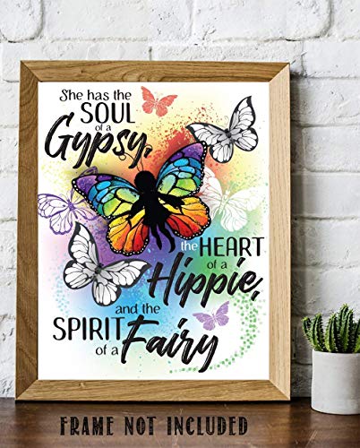 She Has the Soul of a Gypsy, Heart of a Hippie and the Spirit Of A Fairy - Great Gypsy Wall Decor, Butterflies Hippie Wall Decoration, Inspirational Quote Gift Idea, 11x14 Unframed Art Print Poster