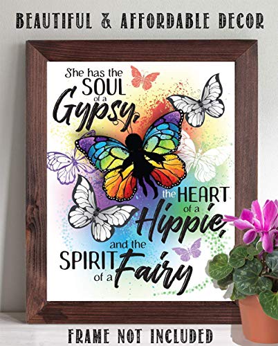 She Has the Soul of a Gypsy, Heart of a Hippie and the Spirit Of A Fairy - Great Gypsy Wall Decor, Butterflies Hippie Wall Decoration, Inspirational Quote Gift Idea, 11x14 Unframed Art Print Poster