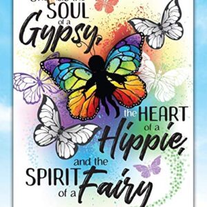 She Has the Soul of a Gypsy, Heart of a Hippie and the Spirit Of A Fairy - Great Gypsy Wall Decor, Butterflies Hippie Wall Decoration, Inspirational Quote Gift Idea, 11x14 Unframed Art Print Poster