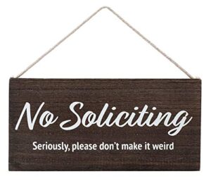 no soliciting sign for house funny – no soliciting sign for door – seriously, please don’t make it weird