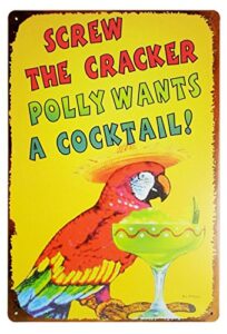 erlood screw the cracker polly wants a cocktail metal vintage tin sign wall decor 12 x 8