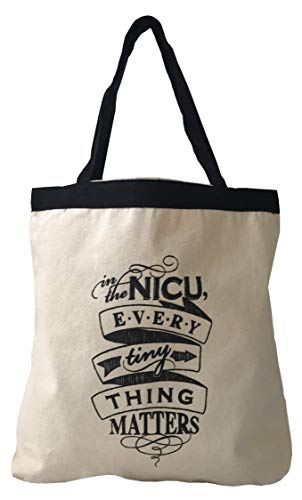 "in The NICU, Every Tiny Thing Matters" Cotton Tote Bag - Perfect for NICU Moms, NICU Dads and NICU Nurses