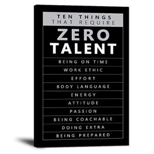 inspirational framed office canvas wall art motivational positive entrepreneur quotes ten things that require zero talent paintings artwork workplace classroom wall decor ready to hang-12”wx18”h