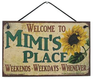 egbert’s treasures 5×8 vintage style sign with sunflower saying, welcome to mimi’s place weekends, weekdays, whenever decorative fun universal household family signs for grandma (5×8)