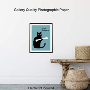 Humorous Cat Wall Art - Decor for Home, Office or Apartment Decoration - 8x10 Picture Poster Makes Great Gift - Unframed Typography Photo Print