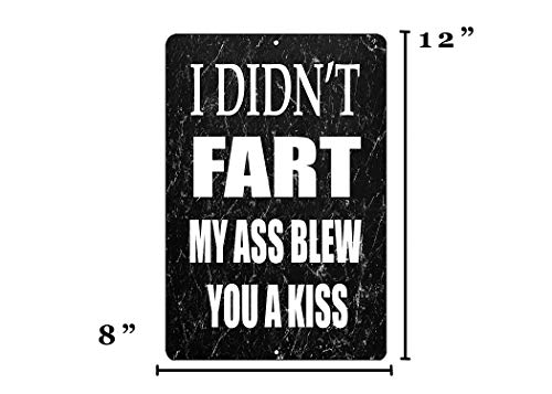 Rogue River Tactical Funny Sarcastic Metal Tin Sign, 12x8 Inch, Wall Décor- Man Cave Bar I Didn't Fart Blew You Kiss