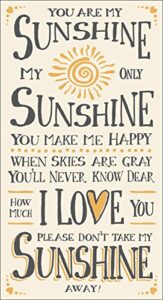 my word! you are my you are my sunshine decorative sign, cream with grey lettering 8 5×16 inches
