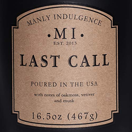 Manly Indulgence Last Call Jar Candle 16.5 oz - Woodsy Vetiver, Oakmoss - Citrus & Spicy Hints - Eucalyptus - Up to 60 Hour Burn - Soy Blend Wax, USA Poured