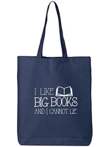 i like big books and i cannot lie cotton canvas tote bag in navy – one size