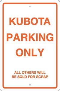 mvgges kubota parking only sign metal aluminum sign metal wall plaque tin sign 8 x 12 collectiable novelity man cave she shed