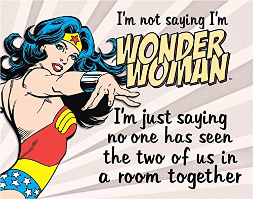 Desperate Enterprises I'm Not Saying I'm Wonder Woman Tin Sign - Nostalgic Vintage Metal Wall Décor - Made in USA