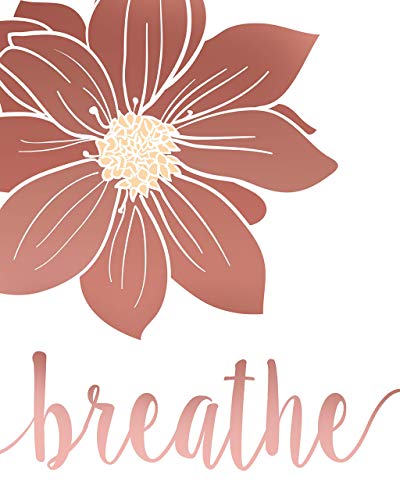 Relax Soak Unwind Breathe Rose Gold White Tone Flower Prints, 4 (8x10) Unframed Photos, Wall Art Decor Gifts Under 20 for Home Office Yoga Studio School College Student Teacher Garden Floral Fan