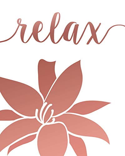 Relax Soak Unwind Breathe Rose Gold White Tone Flower Prints, 4 (8x10) Unframed Photos, Wall Art Decor Gifts Under 20 for Home Office Yoga Studio School College Student Teacher Garden Floral Fan