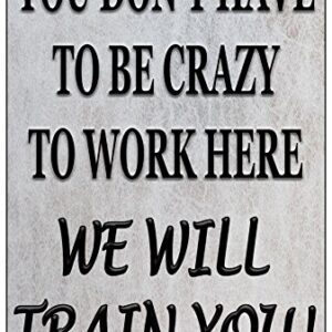 Rogue River Tactical Funny Work Office Retail Metal Tin Sign, 12x8 Inch, Wall Decor - Bar Boss Employee Coworker Crazy We Will Train