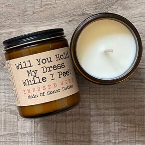 will you hold my dress while i pee? infused with maid of honor duties | premium soy candle | the malicious mermaid | amber jar candle | made in usa | snarky candles | scented candles for women and men