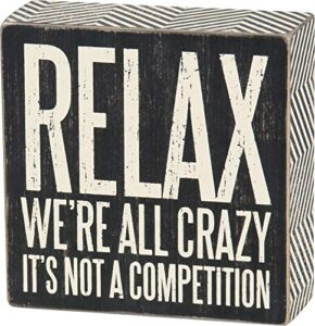primitives by kathy 25172 pinstriped trimmed box sign, 5 by 5-inch, relax we’re all crazy