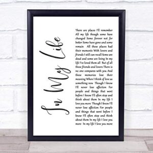 Life in My Life White Script Song Lyric Quote Print