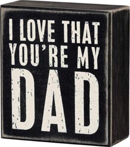 primitives by kathy 19444 box sign, 3.5″ x 4″, love that you’re my dad