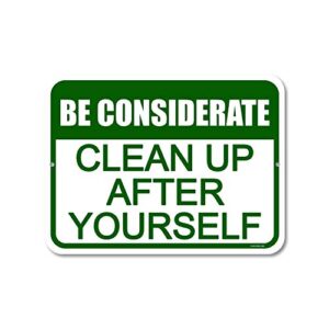 honey dew gifts wall signs, be considerate clean up after yourself 9 inch x 12 inch metal aluminum home and kitchen sign, made in usa