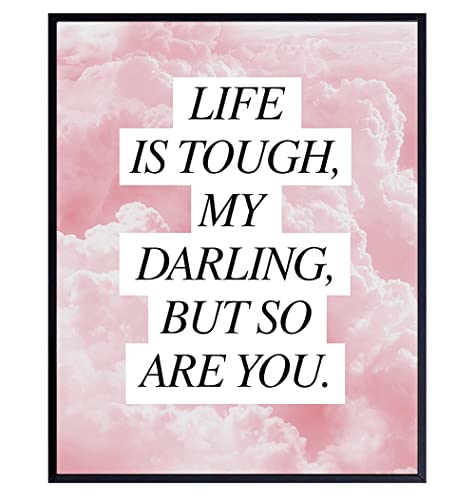 Life is Tough But So Are You - Encouragement Gifts for Women - Inspiring Positive Quotes Wall Decor - Inspirational Wall Art - Motivational Posters - Uplifting Gifts for Women - Encouraging Wall Decor