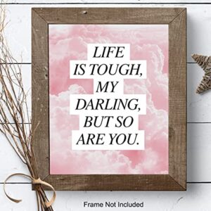 Life is Tough But So Are You - Encouragement Gifts for Women - Inspiring Positive Quotes Wall Decor - Inspirational Wall Art - Motivational Posters - Uplifting Gifts for Women - Encouraging Wall Decor