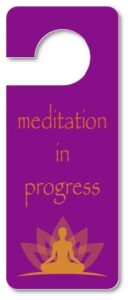 meditation door sign | do not disturb sign meditation in progress | meditation gift for home or office