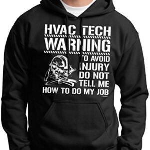 Avoid Injury Dont Tell Me How To Do Job HVAC Tech Premium Hoodie Sweatshirt XX-Large Black