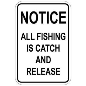 Lilyanaen New Metal Sign Aluminum Sign Notice All Fishing is Catch and Release Sign for Outdoor & Indoor 8"x12"