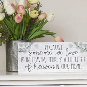 Simply Said Inspire Boards – “Because Someone We Love is in Heaven, There's A Little Bit of Heaven in Our Home” – Comforting, Uplifting Message – 12” x 5.5” – Real Wood Sign - Hand Crafted In USA