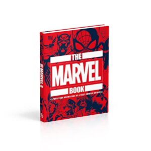 The Marvel Book: Expand Your Knowledge Of A Vast Comics Universe