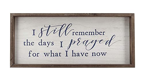 Paris Loft I Still Remember The Days I Prayed for What I Have Now Wood Framed Signs Wall Decor|Retro Vintage Christian Home Decor White Washed 19x1.5x8.5''