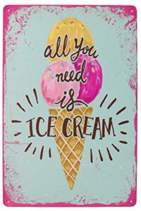 uoopai all you need is ice cream vintage metal sign