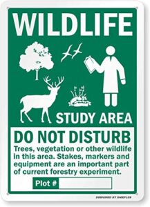 unoopler wildlife study area – do not disturb trees, vegetation, wildlife in this area sign 8″ x 12″ metal