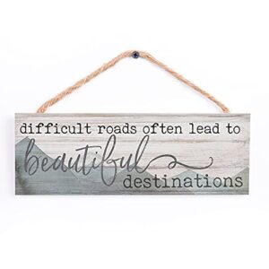 difficult roads beautiful destinations mountains 10 x 3.5 inch wood hanging wall sign