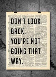 don’t look back quote dictionary art print – vintage dictionary print 8×10 inch home vintage art wall art for home decor wall decorations for living room bedroom office ready-to-frame