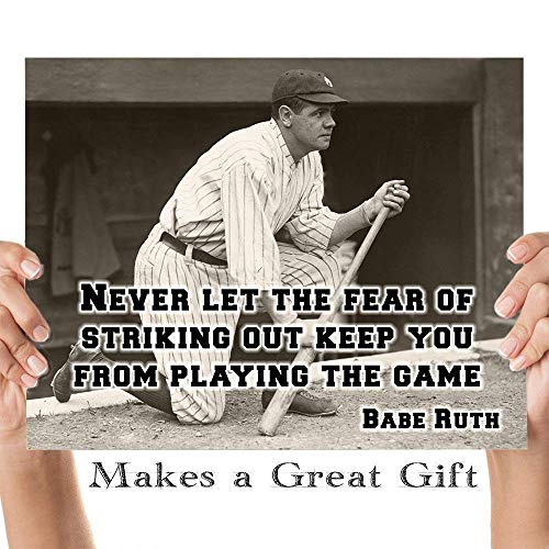 Babe Ruth - Never Let The Fear - Great Motivational and Inspiring Baseball Quote Poster, Black and White Teen Bedroom Decor, Gift for Teenagers and Baseball Athletes, 11x14 Unframed Art Print Poster