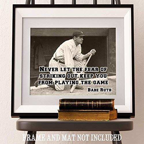 Babe Ruth - Never Let The Fear - Great Motivational and Inspiring Baseball Quote Poster, Black and White Teen Bedroom Decor, Gift for Teenagers and Baseball Athletes, 11x14 Unframed Art Print Poster