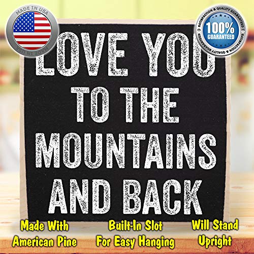 Love You to The Mountains - Small Wall Decor Wooden Sign - Rustic Wooden Sign - Farmhouse Home Decor - Great Must Haves Couples Bedroom Decor, Romantic Quotes, Love Signs for Home Decor, Gifts for Her