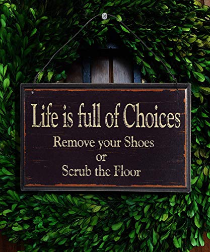 NIKKY HOME Life is Full of Choices Remove Your Shoes Or Scrub The Floor Wooden Wall Decorative Sign 9.82 x 0.37 x 5.3 Inches Black