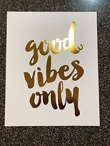 Susie Arts 8X10 Unframed Good Vibes Only Real Gold Foil Art Print Decor Wall Art Print Inspirational Quote Metallic Poster Motivational Art Poster Home Decor Wall Art V163