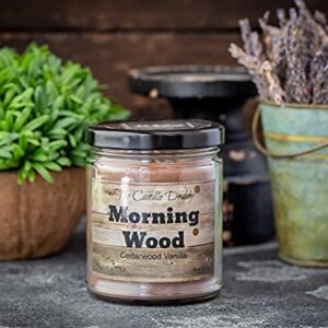 Morning Wood - Cedarwood Vanilla Scent - Funny 6 oz jar Candle- 40 Hour Burn time - Poured in Small batches in The USA