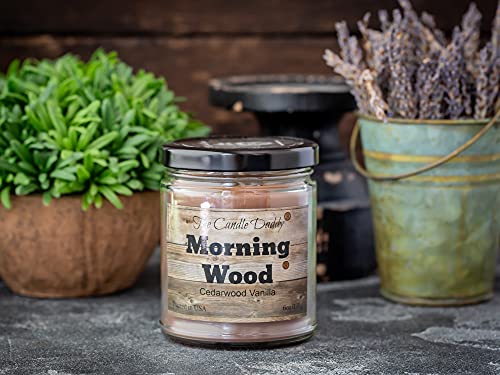 Morning Wood - Cedarwood Vanilla Scent - Funny 6 oz jar Candle- 40 Hour Burn time - Poured in Small batches in The USA