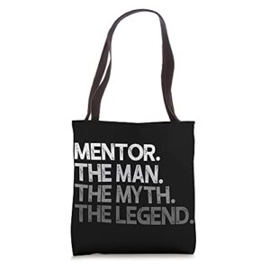 mentor man the myth legend gift tote bag